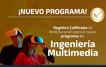 Nuevo Programa de Ingeniería Multimedia en UNIMAYOR.