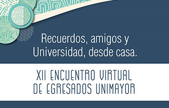 XII Encuentro Virtual de Egresados UNIMAYOR.