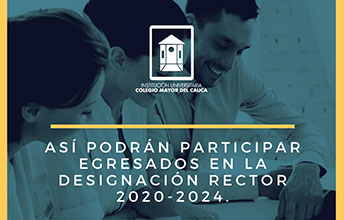Así Podrán Participar Egresados en la Designación Rector 2020-2024.