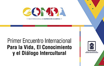 Primer Encuentro Internacional para la vida, el Conocimiento Académico y el Diálogo Intercultural