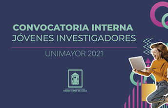 Convocatoria Jóvenes investigadores UNIMAYOR 2021.