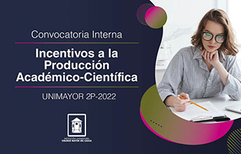 Convocatoria de Incentivos a la Producción Académico Científica IIP 2022.