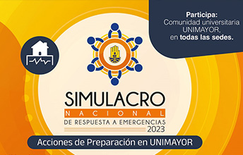 UNIMAYOR participará en Simulacro Nacional de Respuesta a Emergencias.