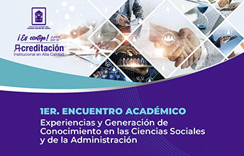I Encuentro Académico ‘Experiencias y Generación de Conocimiento en las Ciencias Sociales y de la Administración’.