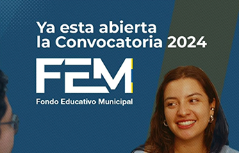 Convocatoria para aspirar al Fondo Educativo Municipal, FEM. Convocatoria para aspirar al Fondo Educativo Municipal, FEM.