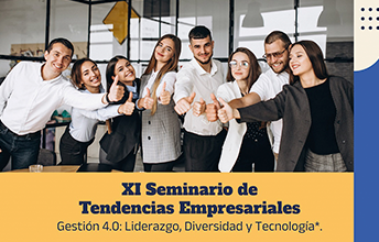 XI Seminario de Tendencias Empresariales ‘Gestión 4.0: Liderazgo, Diversidad y Tecnología’