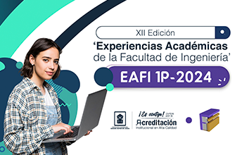 Se acercan las Experiencias Académicas de la Facultad de Ingeniería UNIMAYOR IP-2024.