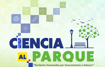 En septiembre ‘Ciencia al Parque’: investigación, tecnología e innovación al aire libre.