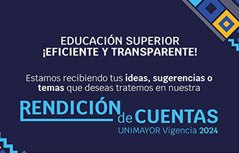 Llega la Audiencia Pública de Rendición de cuentas UNIMAYOR, vigencia 2024.