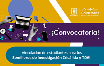 Convocatoria para vinculación de estudiantes a semilleros Crisálida y TDAI UNIMAYOR 2025.