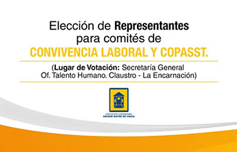 Convocatoria para elecciones de representantes de Comité Convivencia Laboral y COPASST.